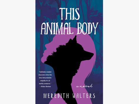 Cover of the book, "This Animal Body"